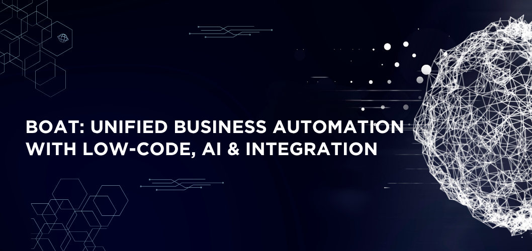 BOAT: Unified Business Automation with Low-Code, AI & Integration